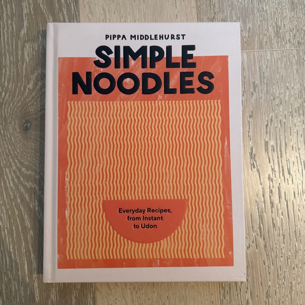 Simple Noodles - Cookbook - Pippa Middlehurst